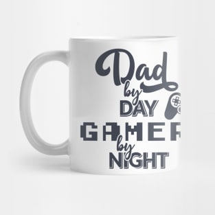 Dad by Day Gamer by Night Mug